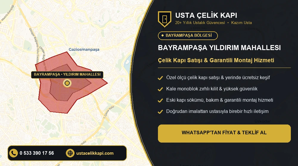 Bayrampaşa Yıldırım Mahallesi Çelik Kapı Satış & Montaj Servisi