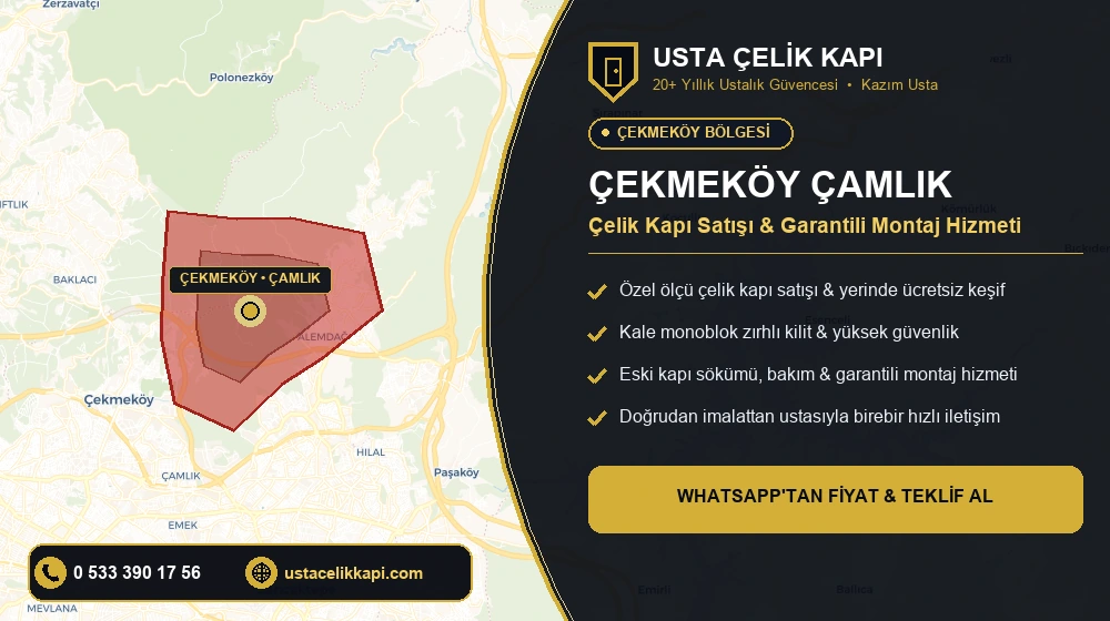 Çekmeköy Çamlık Çelik Kapı Satış & Montaj Servisi