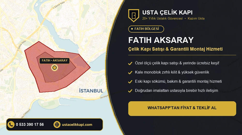 Fatih Aksaray Çelik Kapı Satış & Montaj Servisi