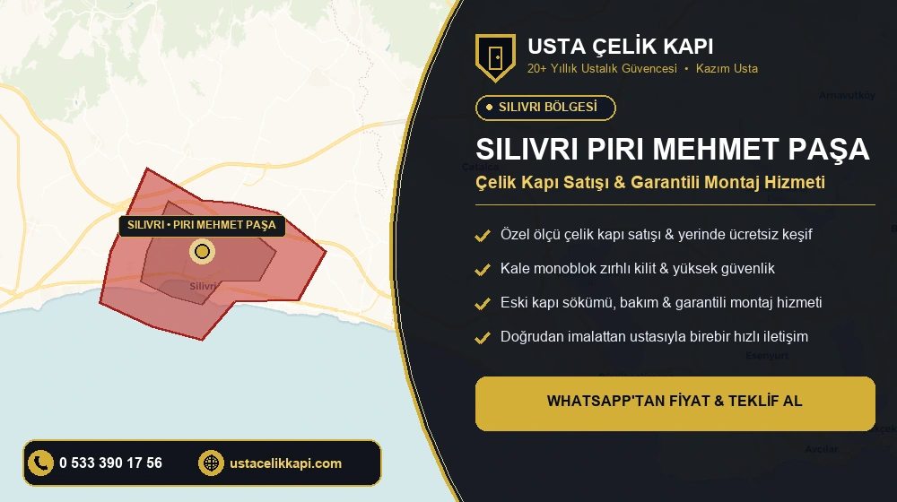 Silivri Piri Mehmet Paşa Çelik Kapı Satış & Montaj Servisi